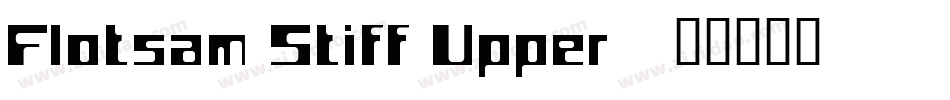 Flotsam Stiff Upper字体转换